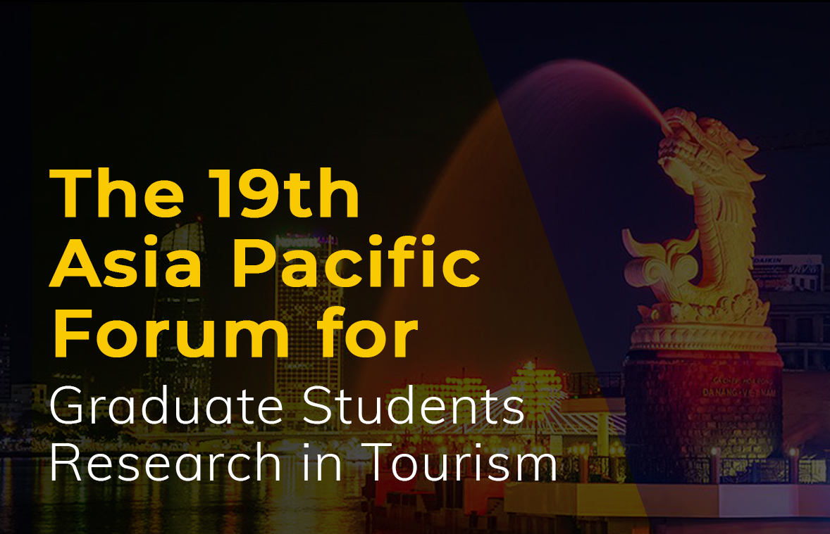 The 19th Asia Pacific Forum for Graduate Students Research in Tourism