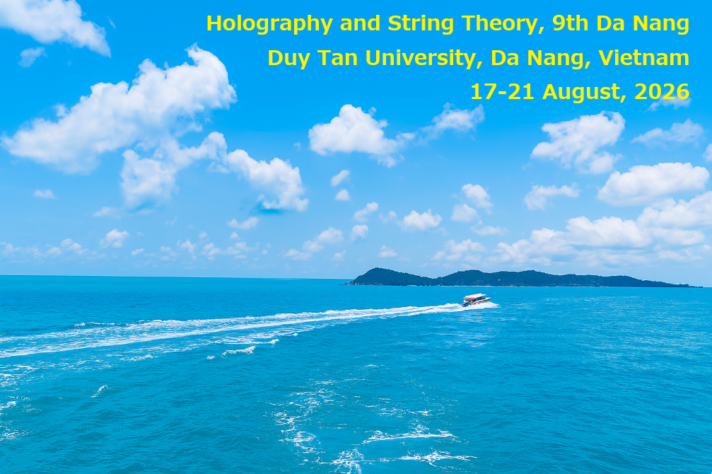 Holography and String Theory 9th, Da Nang